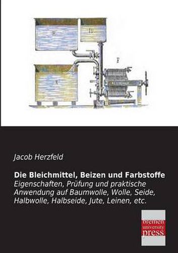 Cover image for Die Bleichmittel, Beizen Und Farbstoffe