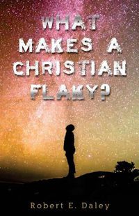 Cover image for What Makes A Christian Flaky?