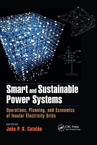 Cover image for Smart and Sustainable Power Systems: Operations, Planning, and Economics of Insular Electricity Grids