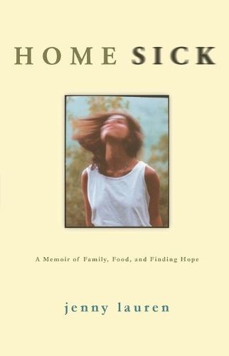 Cover image for Homesick: A Memoir of Family, Food, and Finding Hope