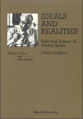 Cover image for Ideals And Realities: Selected Essays Of Abdus Salam (3rd Edition)