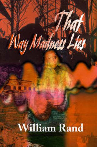 Cover image for That Way Madness Lies