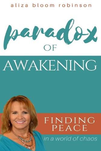 Cover image for Paradox of Awakening: Finding Peace In A World of Chaos