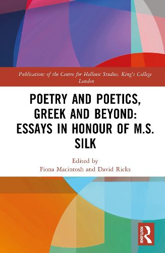 Cover image for Poetry and Poetics, Greek and Beyond: Essays in Honour of M.S. Silk