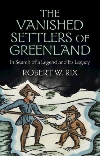 Cover image for The Vanished Settlers of Greenland