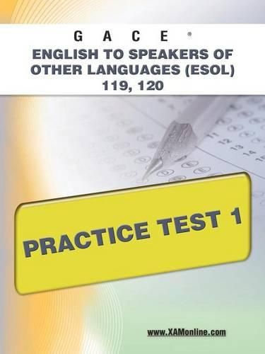 Cover image for Gace English to Speakers of Other Languages (Esol) 119, 120 Practice Test 1