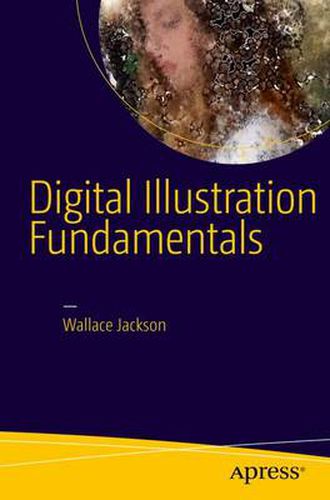 Cover image for Digital Illustration Fundamentals: Vector, Raster, WaveForm, NewMedia with DICF, DAEF and ASNMF