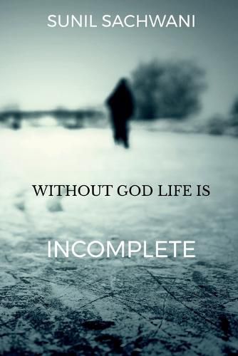 Cover image for Without God Life Is Incomplete