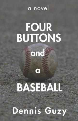 Cover image for Four Buttons and a Baseball