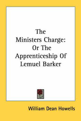 Cover image for The Ministers Charge: Or the Apprenticeship of Lemuel Barker