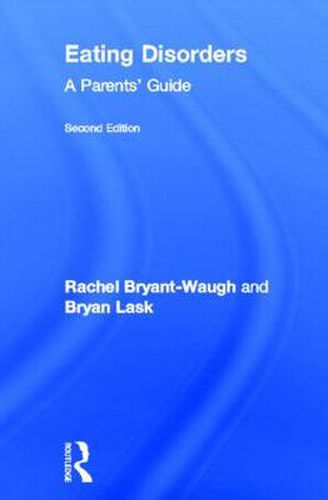 Cover image for Eating Disorders: A Parents' Guide, Second edition