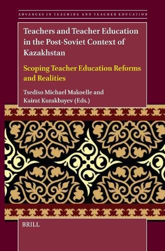 Cover image for Teachers and Teacher Education in the Post-Soviet Context of Kazakhstan