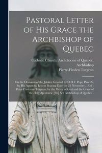 Cover image for Pastoral Letter of His Grace the Archbishop of Quebec [microform]