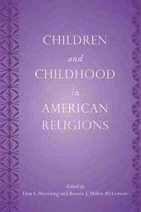 Cover image for Children and Childhood in American Religions