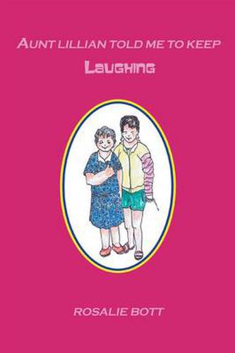 Cover image for Aunt Lillian Told Me to Keep Laughing