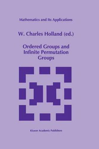 Cover image for Ordered Groups and Infinite Permutation Groups