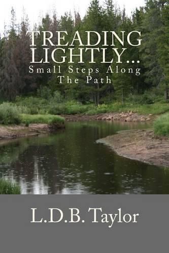 Cover image for Treading Lightly...: Small Steps Along The Path