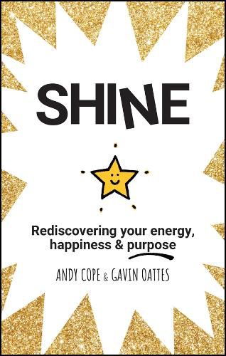 Cover image for Shine: Rediscovering Your Energy, Happiness and Purpose