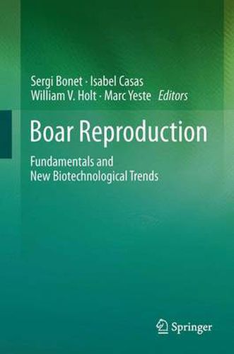 Cover image for Boar Reproduction: Fundamentals and New Biotechnological Trends