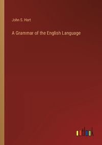 Cover image for A Grammar of the English Language