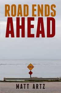 Cover image for Road Ends Ahead: Reflections on Aging and the Outdoor Lifestyle