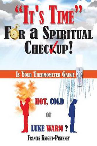 Cover image for It's Time for a Spiritual Checkup: Is Your Thermometer Gauge Hot, Cold or Luke Warm?