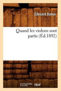 Cover image for Quand Les Violons Sont Partis (Ed.1892)