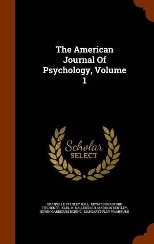 The American Journal of Psychology, Volume 1