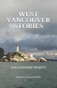 Cover image for West Vancouver Stories: The Pandemic Project