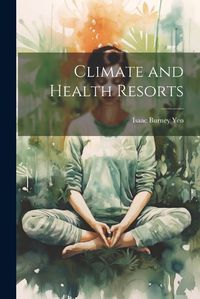 Cover image for Climate and Health Resorts