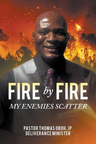 Cover image for Fire by Fire: My Enemies Scatter