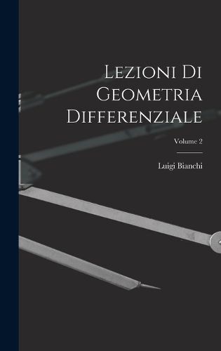 Cover image for Lezioni Di Geometria Differenziale; Volume 2