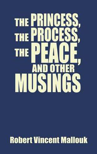 Cover image for The Princess, the Process, the Peace, and Other Musings