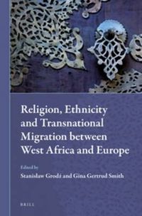 Cover image for Religion, Ethnicity and Transnational Migration between West Africa and Europe