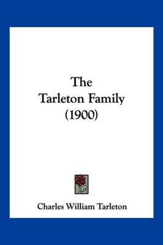 Cover image for The Tarleton Family (1900)