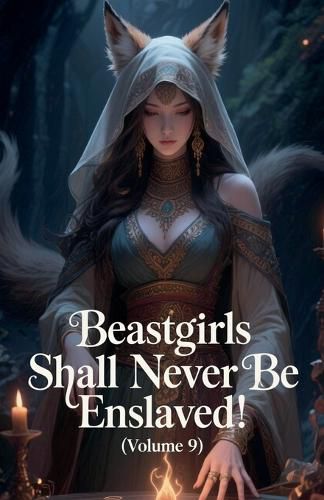 Cover image for Beastgirls Shall Never Be Enslaved! (Volume 9)