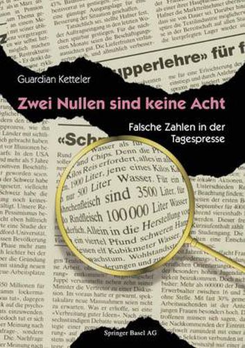 Cover image for Zwei Nullen Sind Keine Acht: Falsche Zahlen in Der Tagespresse