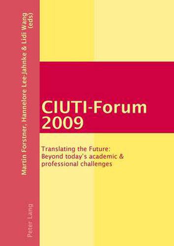 Cover image for CIUTI-Forum 2009: Translating the Future: Beyond today's academic & professional challenges