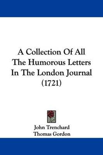 A Collection of All the Humorous Letters in the London Journal (1721)