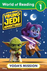 Cover image for World of Reading: Star Wars: Young Jedi Adventures: Yoda's Mission