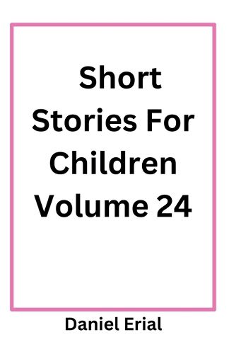 Cover image for Short Stories For Children Volume 24