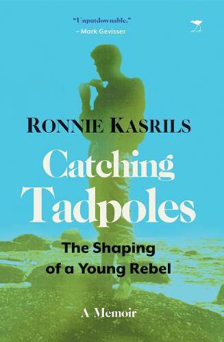 Cover image for Catching Tadpoles: The Shaping of a Young Rebel