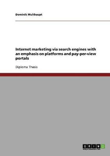 Cover image for Internet marketing via search engines with an emphasis on platforms and pay-per-view portals