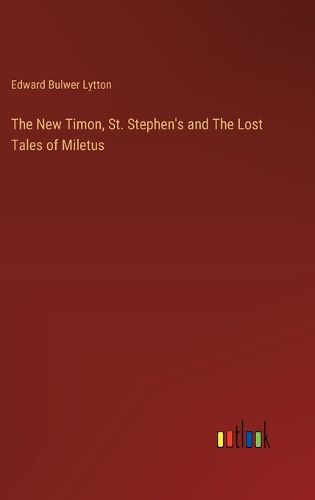 Cover image for The New Timon, St. Stephen's and The Lost Tales of Miletus