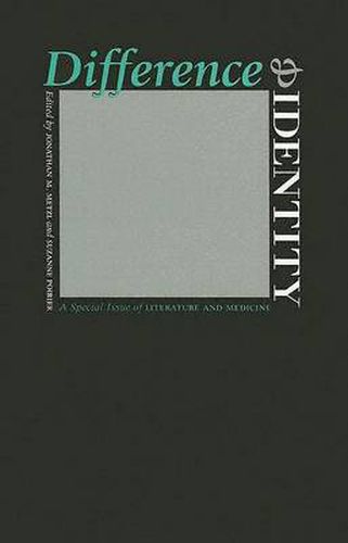 Cover image for Difference and Identity: A Special Issue of  Literature and Medicine