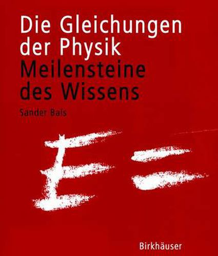 Cover image for Die Gleichungen Der Physik: Meilensteine DES Wissens