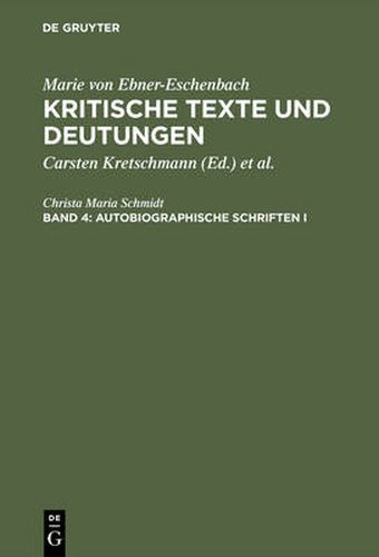 Cover image for Kritische Texte und Deutungen, Band 4, Autobiographische Schriften I