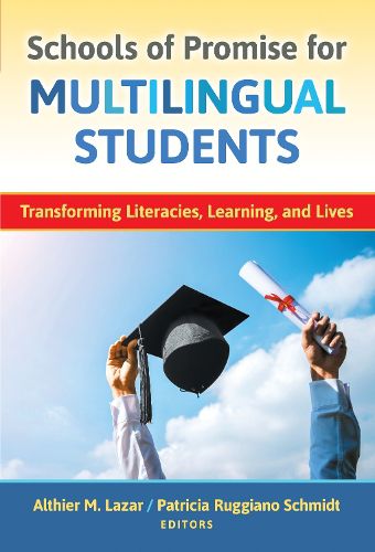 Cover image for Schools of Promise for Multilingual Students: Transforming Literacies, Learning, and Lives