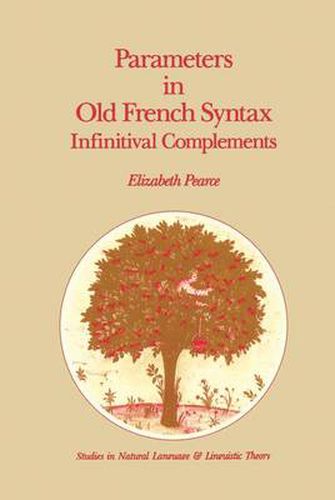Cover image for Parameters in Old French Syntax: Infinitival Complements: Infinitival Complements