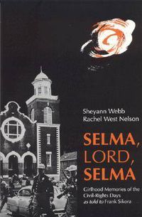 Cover image for Selma, Lord, Selma: Girlhood Memories of the Civil-rights Days